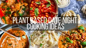 vegan date night-cooking ideas