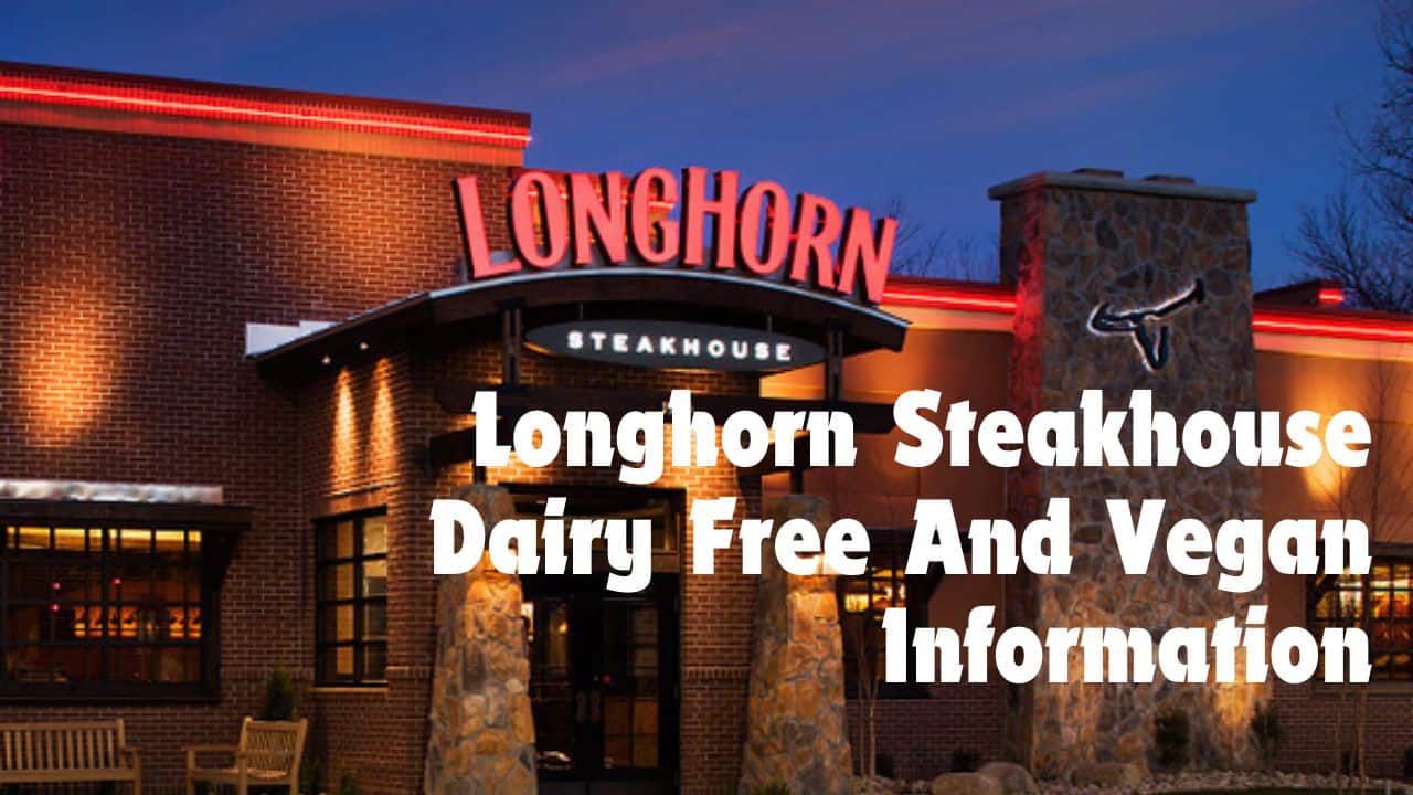 Longhorn Steakhouse Dairy Free And Vegan Information longhorn-steakhouse-dairy-free-and-vegan-information